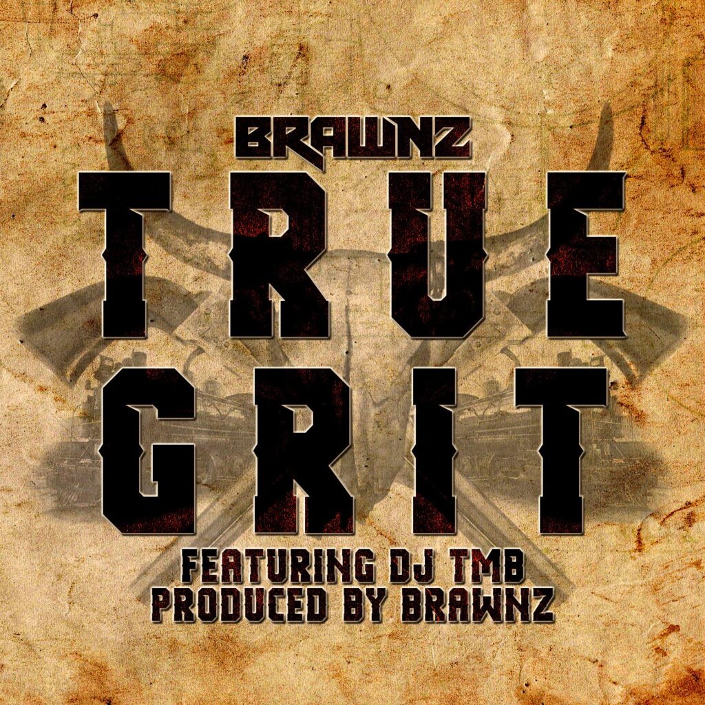 Brawnz Drops "True Grit", Hard Hitting First Single from "Live From The Gallows"