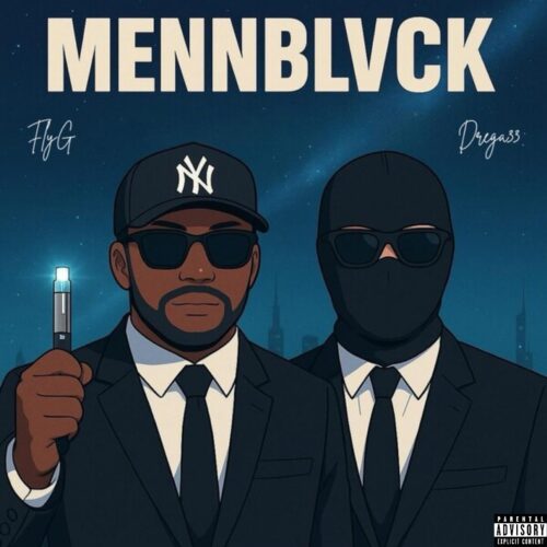 FlyG’s 3rd EP “MENNBLVCK” Prod. by Drega33 Brings the Hungriest Out of The Flyest (EP Review)