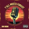 Detroit Veteran Big Herk’s Refreshing Memories Since “Y’all Musta Forgot” (EP Review)