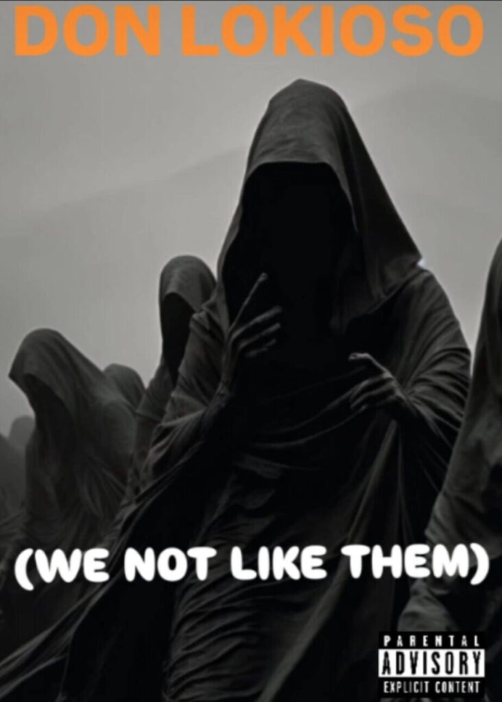Don Lokioso Drops Gritty New Single "We Not Like Them