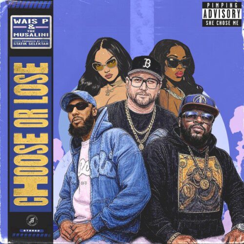 The Musalini & Wais P’s Collab EP “Choose or Lose” Prod. by Statik Selektah Lays Out Player’s Protocol (EP Review) - UndergroundHipHopBlog.com