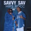 Hips Rocc and the Rise of Savvy Sav: From Crenshaw and Slauson to the Main Stage