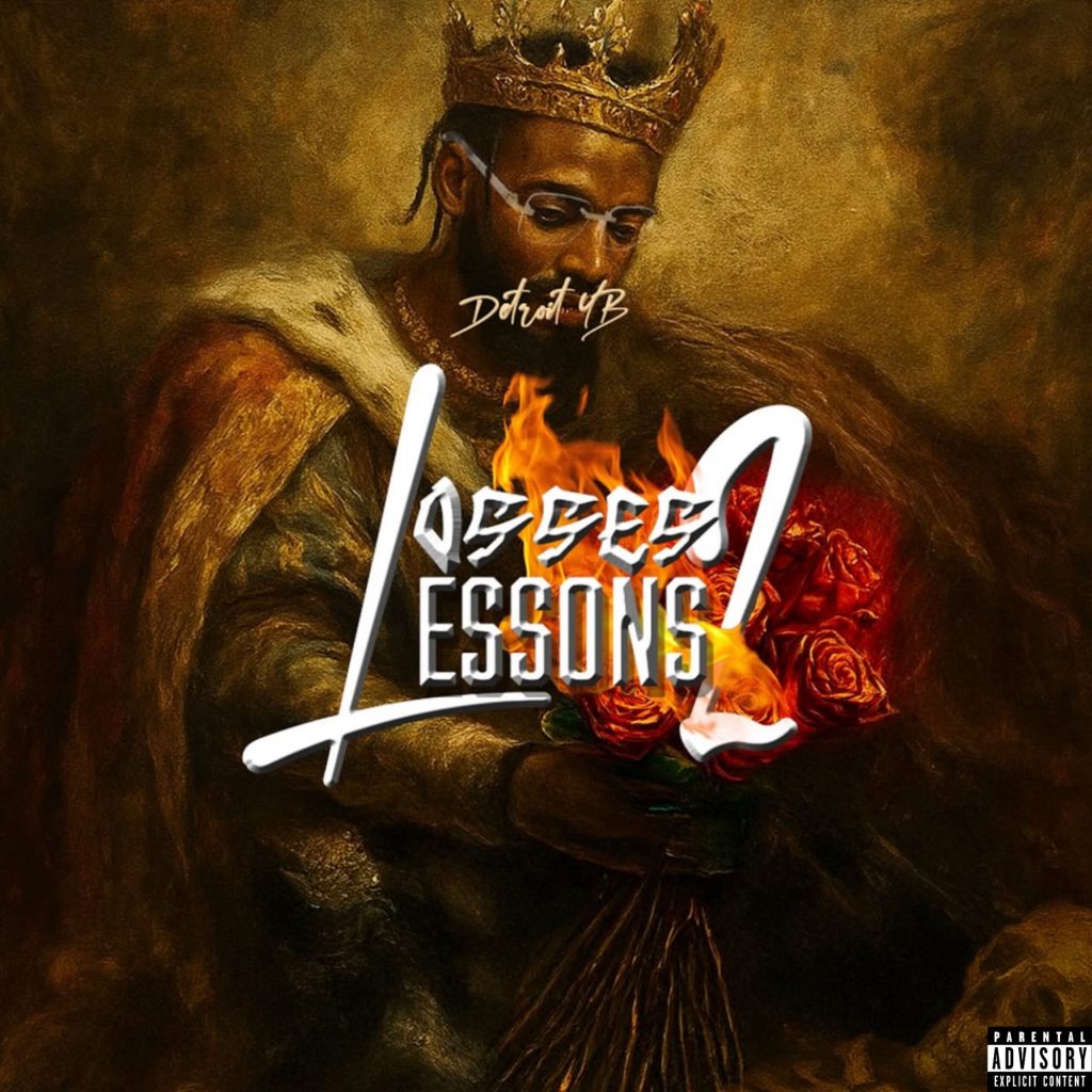 Detroit YB Breathtakingly Turns “Losses 2 Lessons” (Album Review) - UndergroundHipHopBlog.com