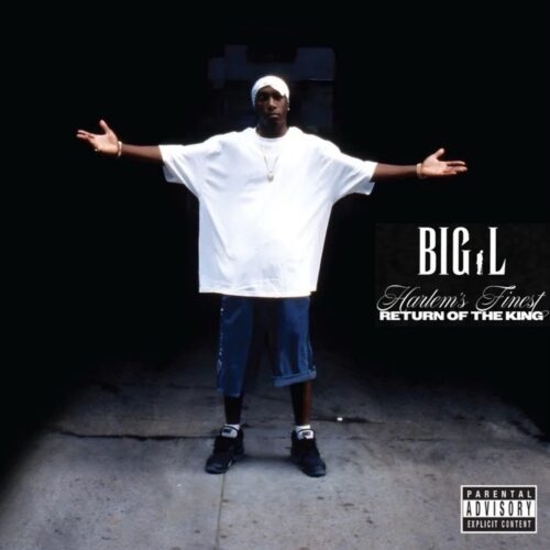 Made Appeal Records Releases Big L’s Final Album “Harlem’s Finest: Return of the King” (Album Review) - UndergroundHipHopBlog.com