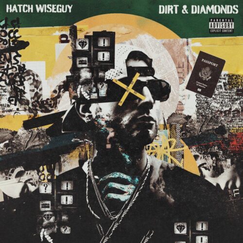 “Dirt & Diamonds” Marks Hatch Wiseguy’s Welcomingly Overdue Return (Album Review) - UndergroundHipHopBlog.com