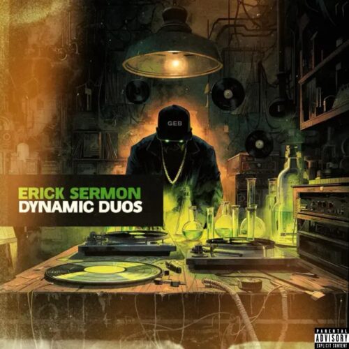 Erick Sermon’s 9th Album Honors Some of Hip Hop’s Most “Dynamic Duos” (Album Review) - UndergroundHipHopBlog.com